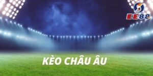 kèo châu âu ee88